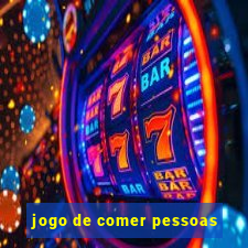 jogo de comer pessoas